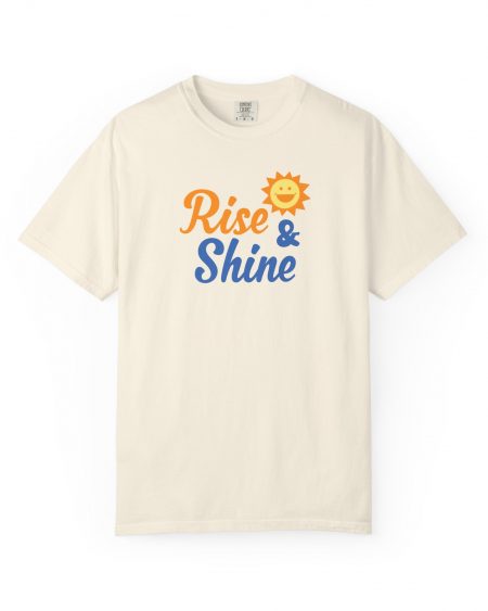 shirt // unisex // rise & shine!